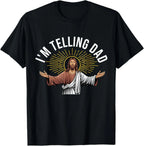 I Saw That I'm Telling Dad Funny Religious Christian Jesus T-Shirt Graphic T Shirts  Mens T Shirt Customizable Camiseta Hombre