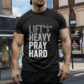 Lift Heavy, Pray Hard Tee