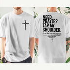 "Need Prayer Tap My Shoulder" Streetwear