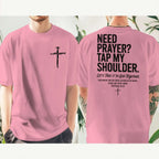 "Need Prayer Tap My Shoulder" Streetwear