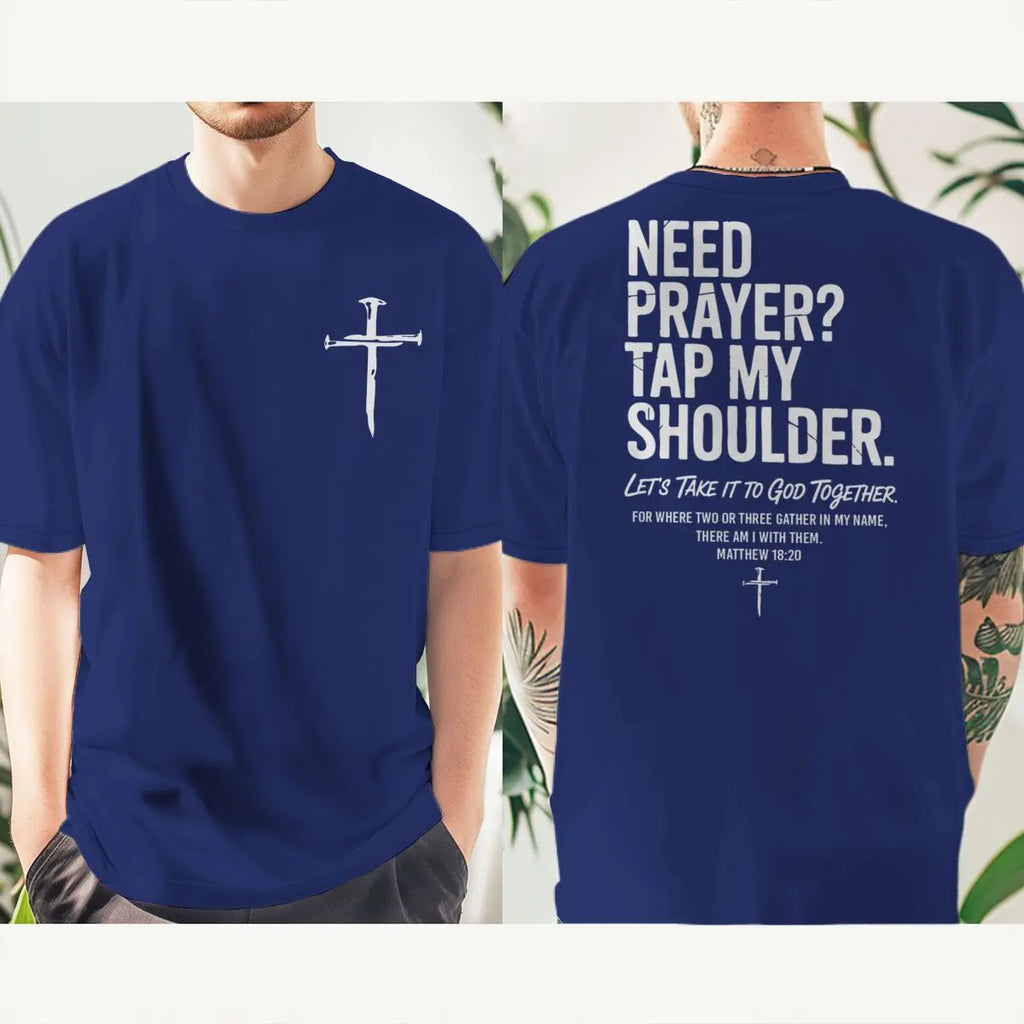 "Need Prayer Tap My Shoulder" Streetwear