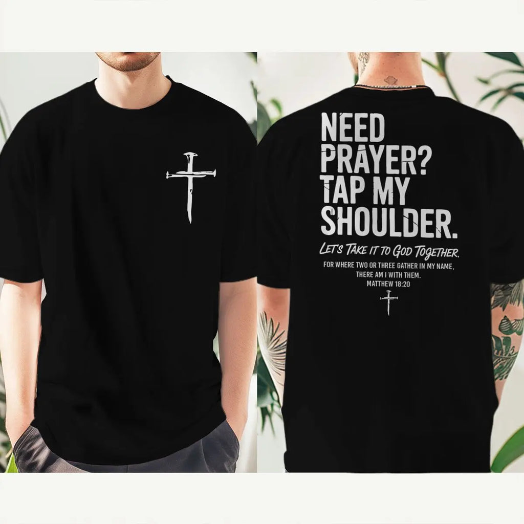 "Need Prayer Tap My Shoulder" Streetwear