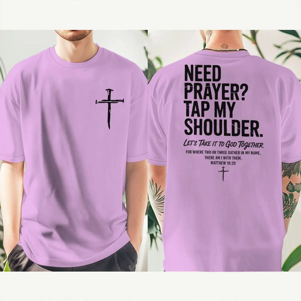 "Need Prayer Tap My Shoulder" Streetwear