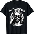 I Saw That I'm Telling Dad Funny Religious Christian Jesus T-Shirt Graphic T Shirts  Mens T Shirt Customizable Camiseta Hombre