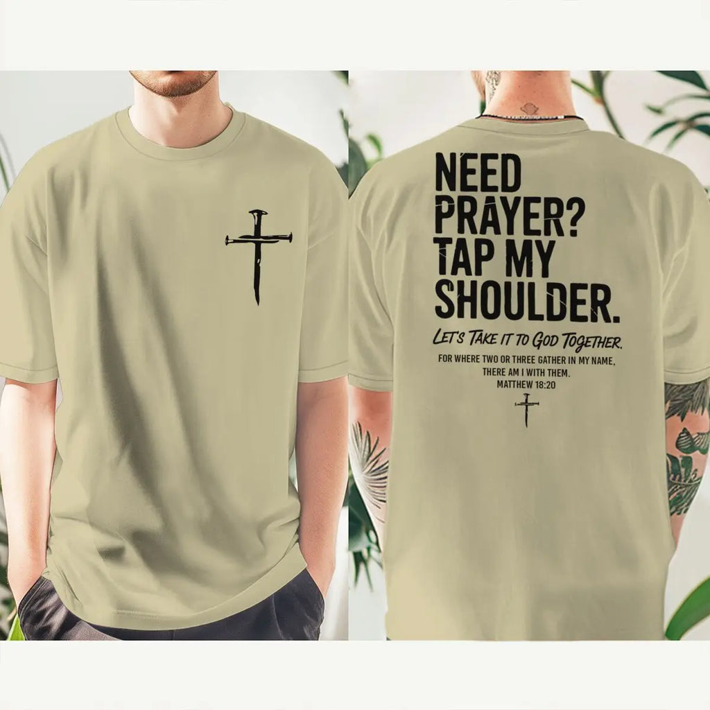 "Need Prayer Tap My Shoulder" Streetwear