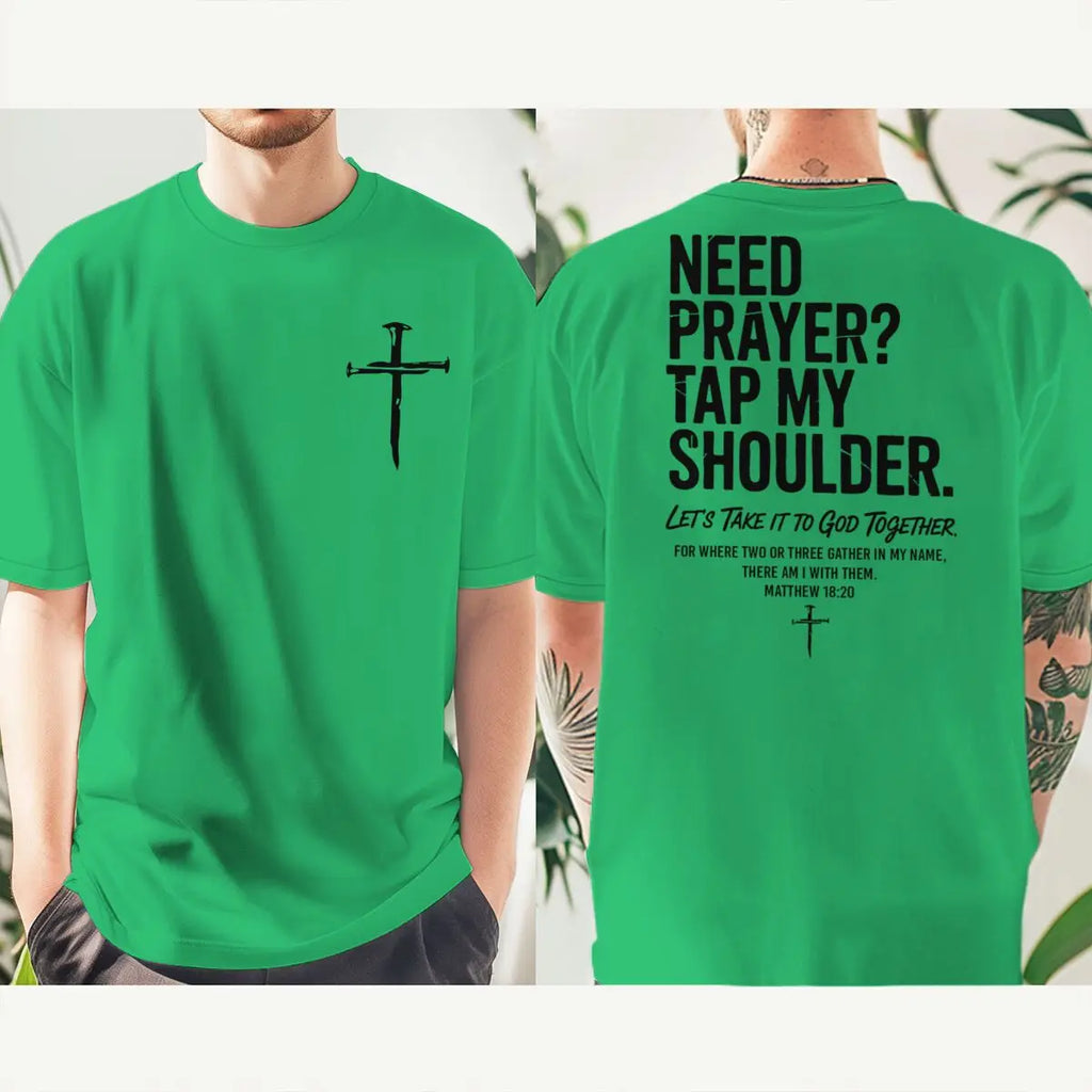 "Need Prayer Tap My Shoulder" Streetwear