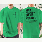 "Need Prayer Tap My Shoulder" Streetwear