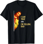 I Saw That I'm Telling Dad Funny Religious Christian Jesus T-Shirt Graphic T Shirts  Mens T Shirt Customizable Camiseta Hombre