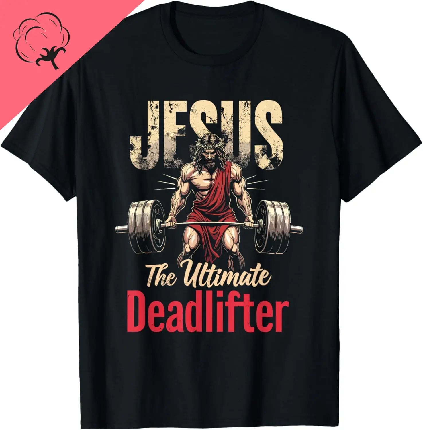 JESUS, The Ultimate Deadlifter
