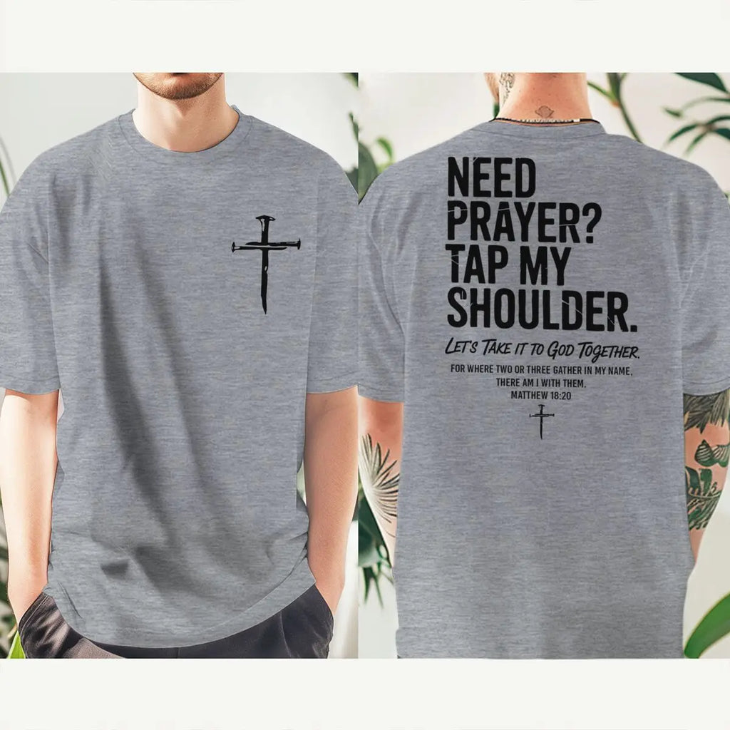"Need Prayer Tap My Shoulder" Streetwear